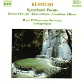Respighi: Symphonic Poems