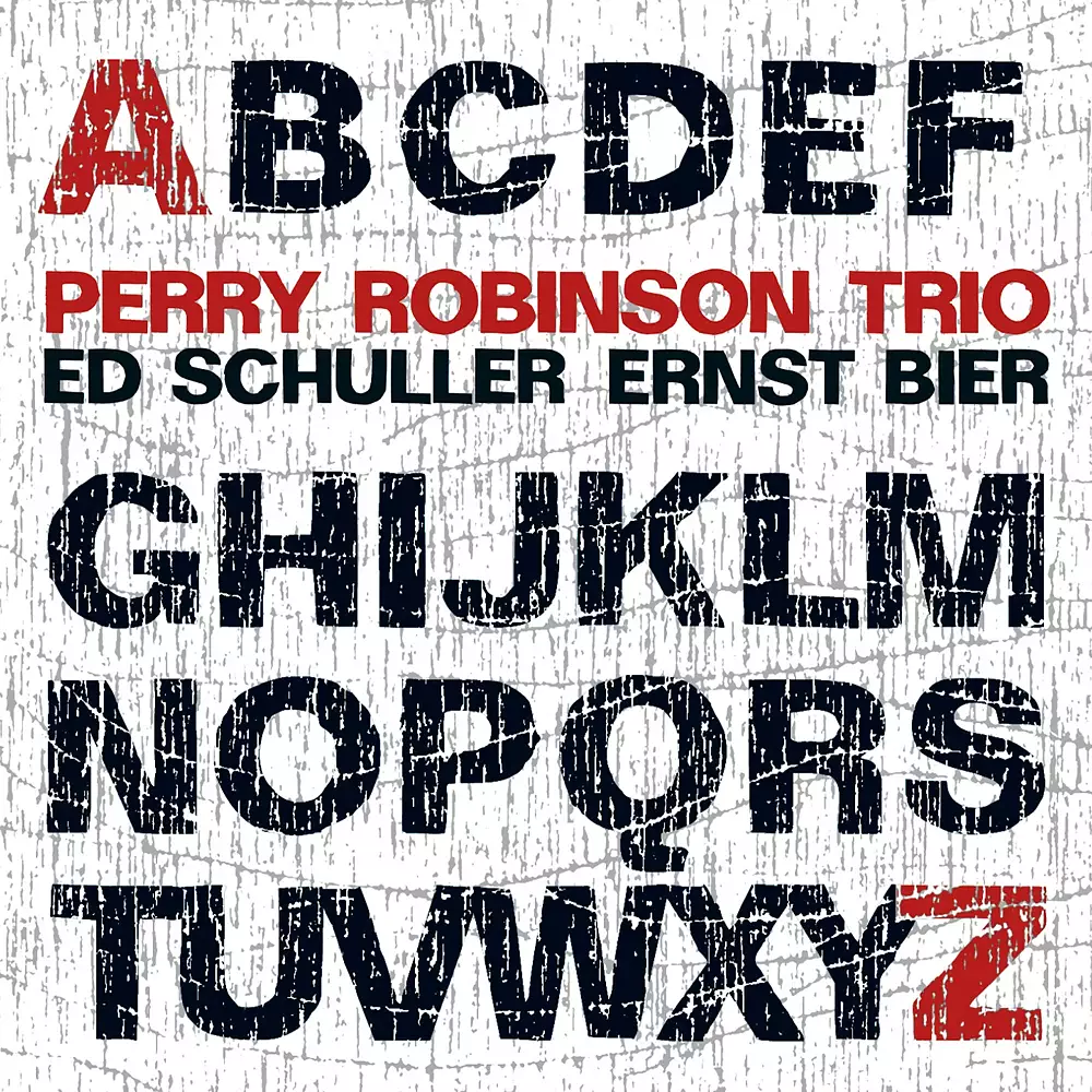 Perry Robinson Trio: From A to Z