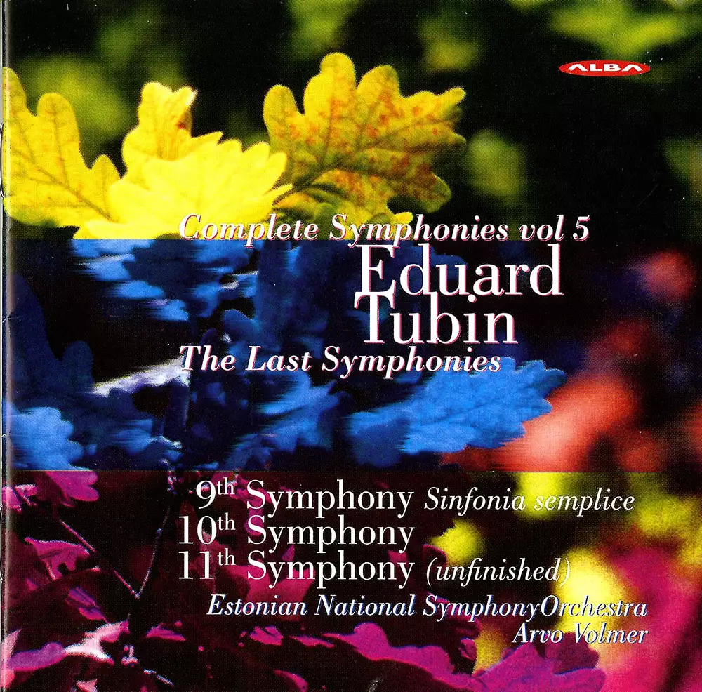 Tubin: Complete Symphonies, Vol. 5 (Nos. 9, 10, 11)