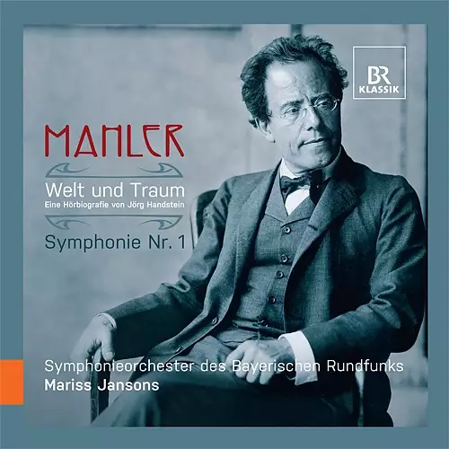 Mahler: Welt und Traum
