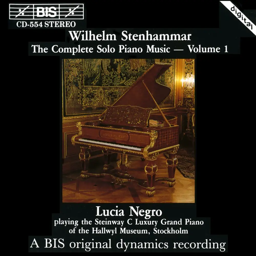 Stenhammar - The Complete Solo Piano Music, Vol.1