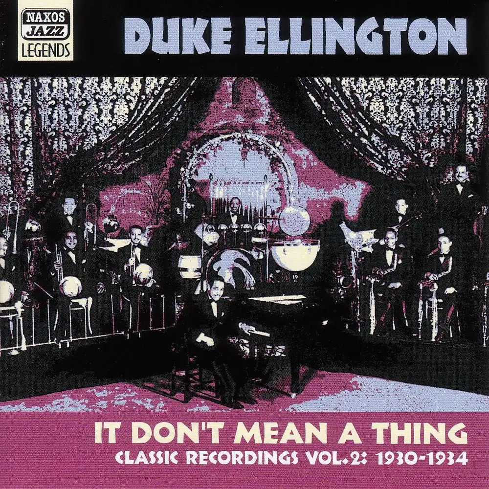 Ellington, Duke: It Don'T Mean A Thing (1930-1934)