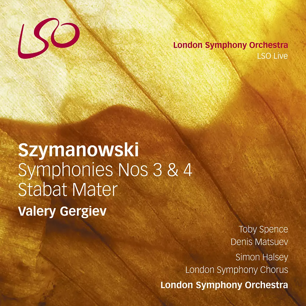 Szymanowski: Symphonies Nos. 3 & 4, Stabat Mater
