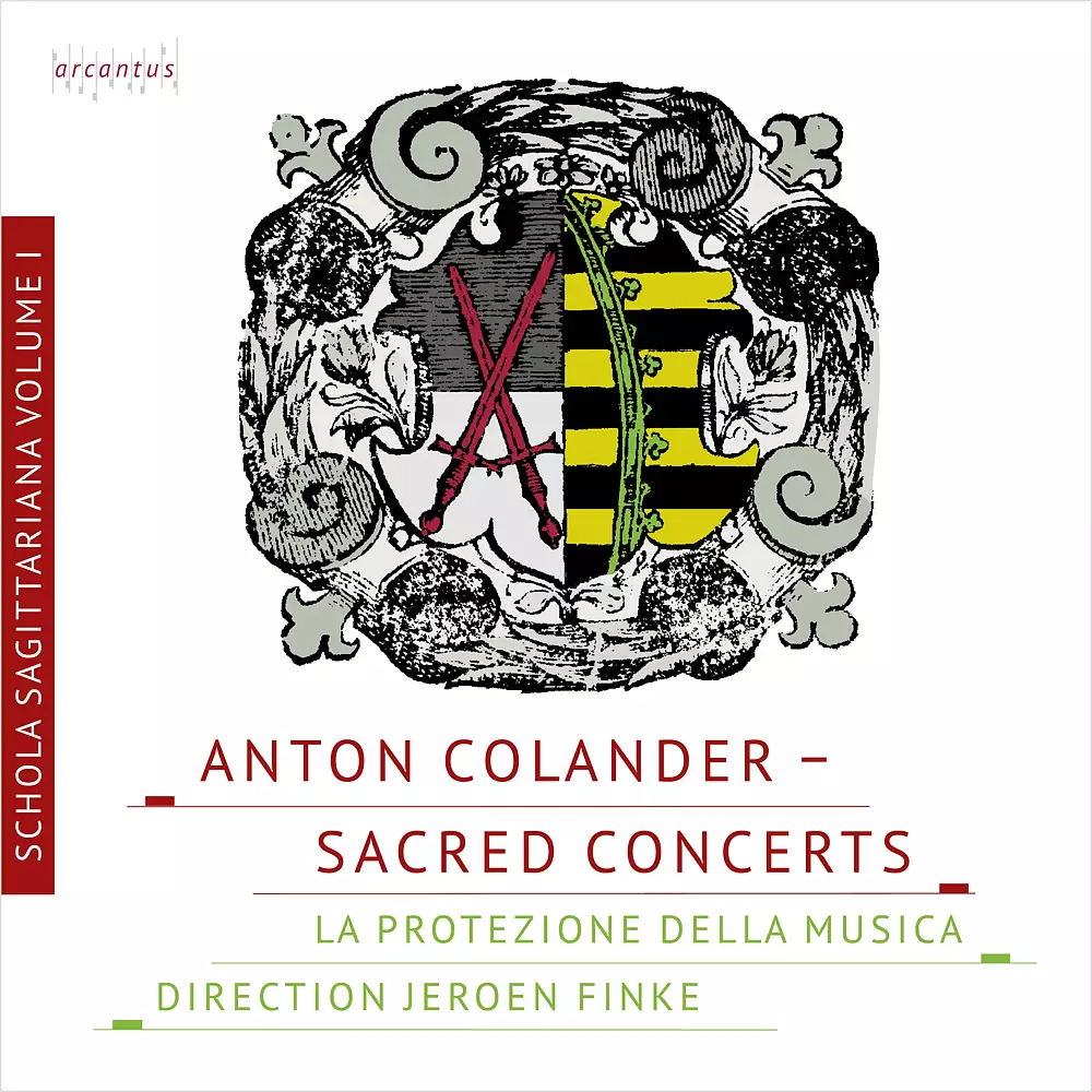 Anton Colander: Sacred Concerts - Schola Sagittariana Vol. 1