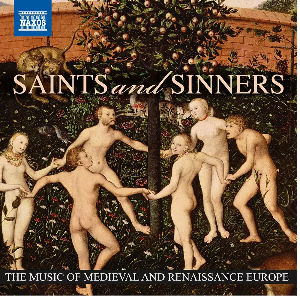 Saints and Sinners - The Music of Medieval and Renaissance Europe