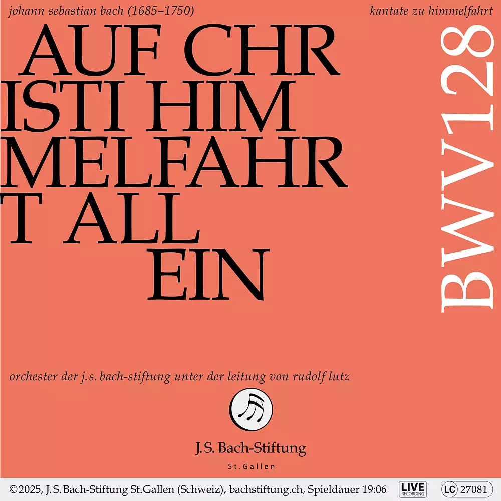 J. S. Bach: Auf Christi Himmelfahrt allein, BWV 128