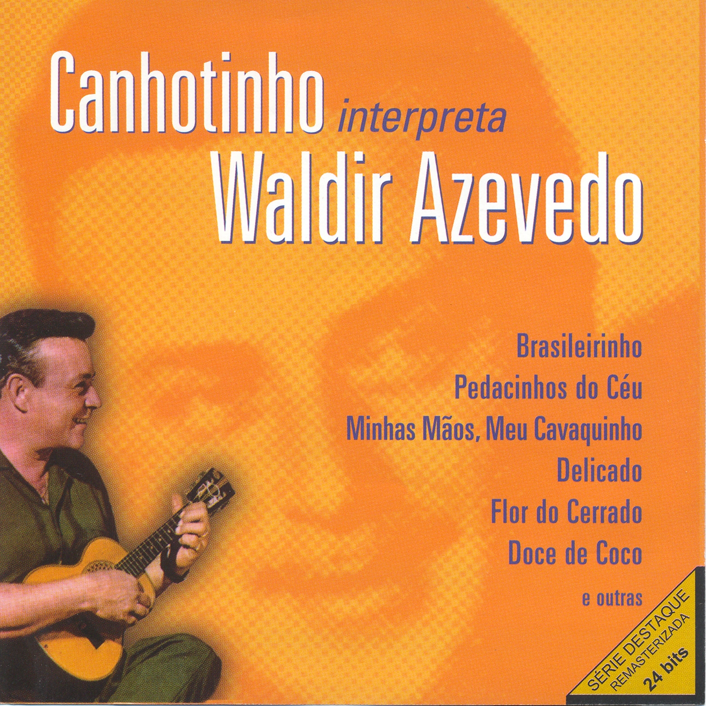 Canhotinho interpreta Waldir Azevedo