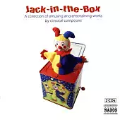 Jack-In-The-Box: A Collection of Amusing and Entertaining Works by Classical Composers