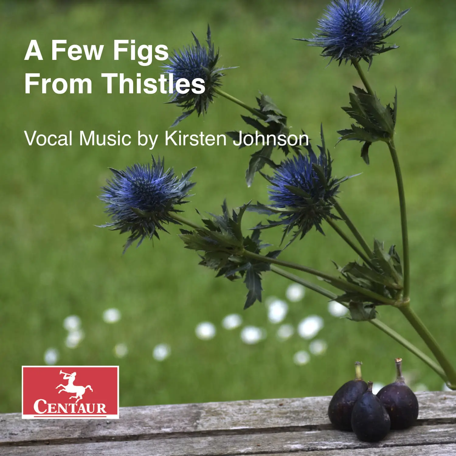 A Few Figs from Thistles