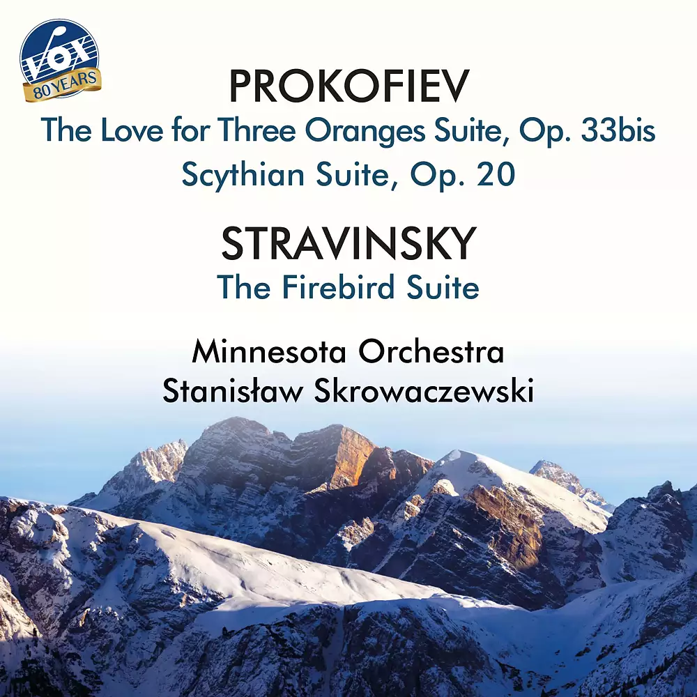 Prokofiev: The Love for Three Oranges Suite, Op. 33bis & Scythian Suite, Op. 20 - Stravinsky: The Firebird Suite