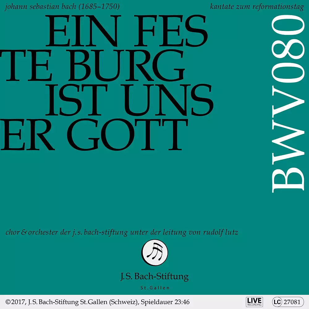 Bachkantate, BWV 80 - Ein feste Burg ist unser Gott