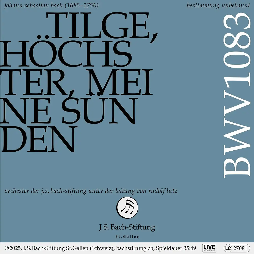 J. S. Bach: Tilge, Höchster, meine Sünden, BWV 1083