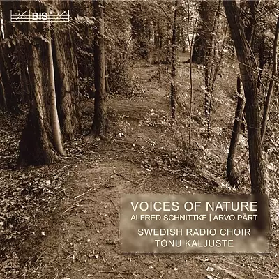 Voices of Nature - choir music by Schnittke and Pärt