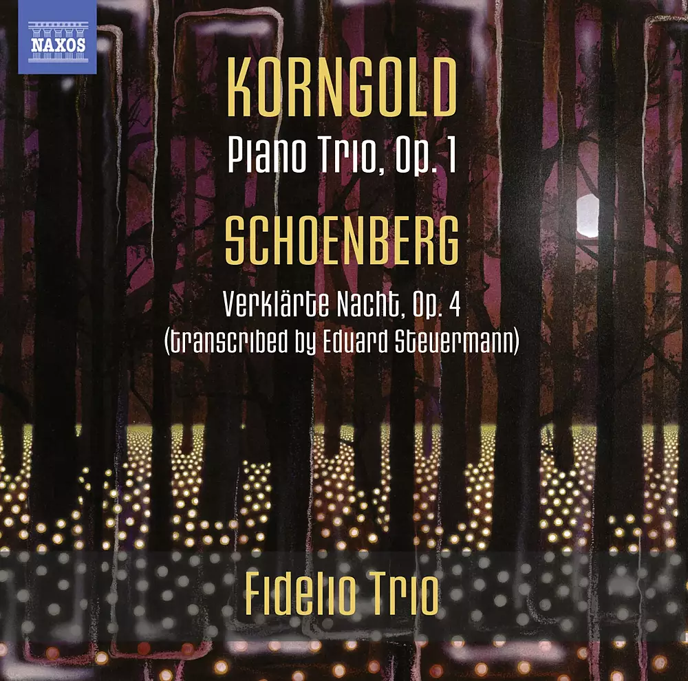 Korngold: Piano Trio - Schoenberg: Verklärte Nacht