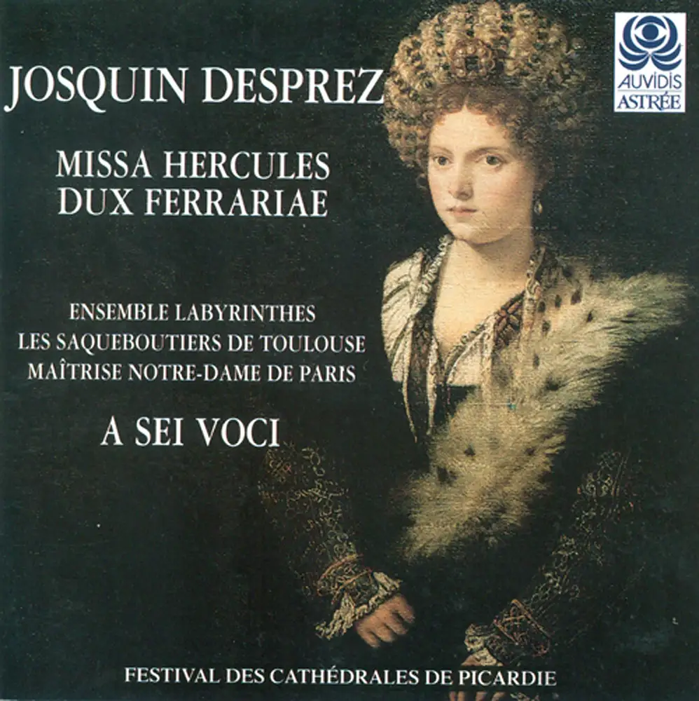 Josquin Des Prez: Missa Hercules Dux Ferrariae / Deus, in Nomine Tuo / Perfunde Celi Rore / Chi A Martello Dio Gl'Il Toglia