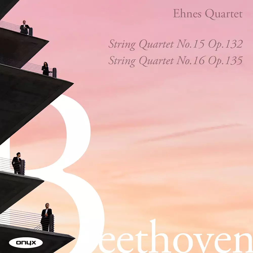 Beethoven: String Quartet No. 15, Op. 132, String Quartet No. 16, Op. 135