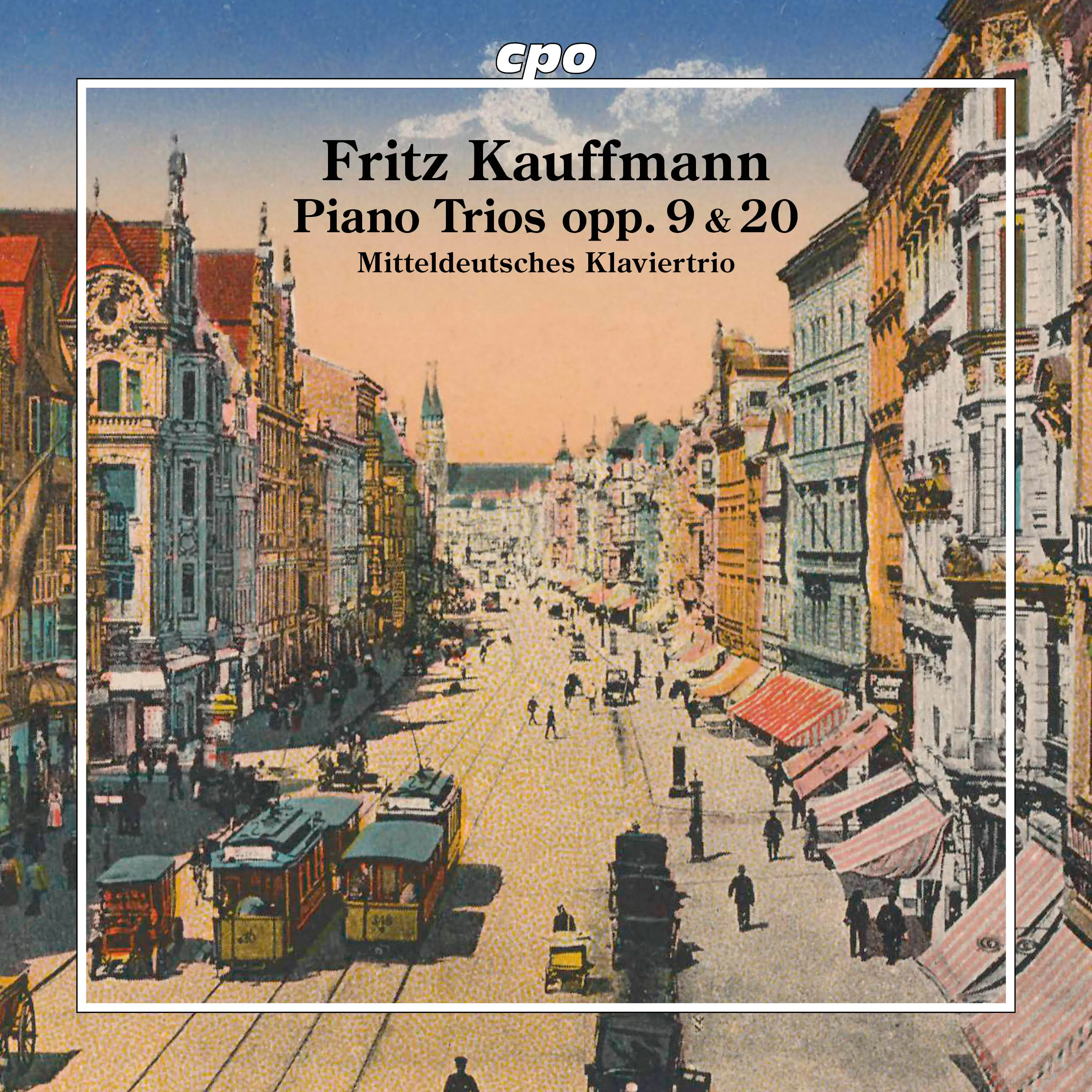 Fritz Kauffmann: Piano Trios opp. 9 & 20