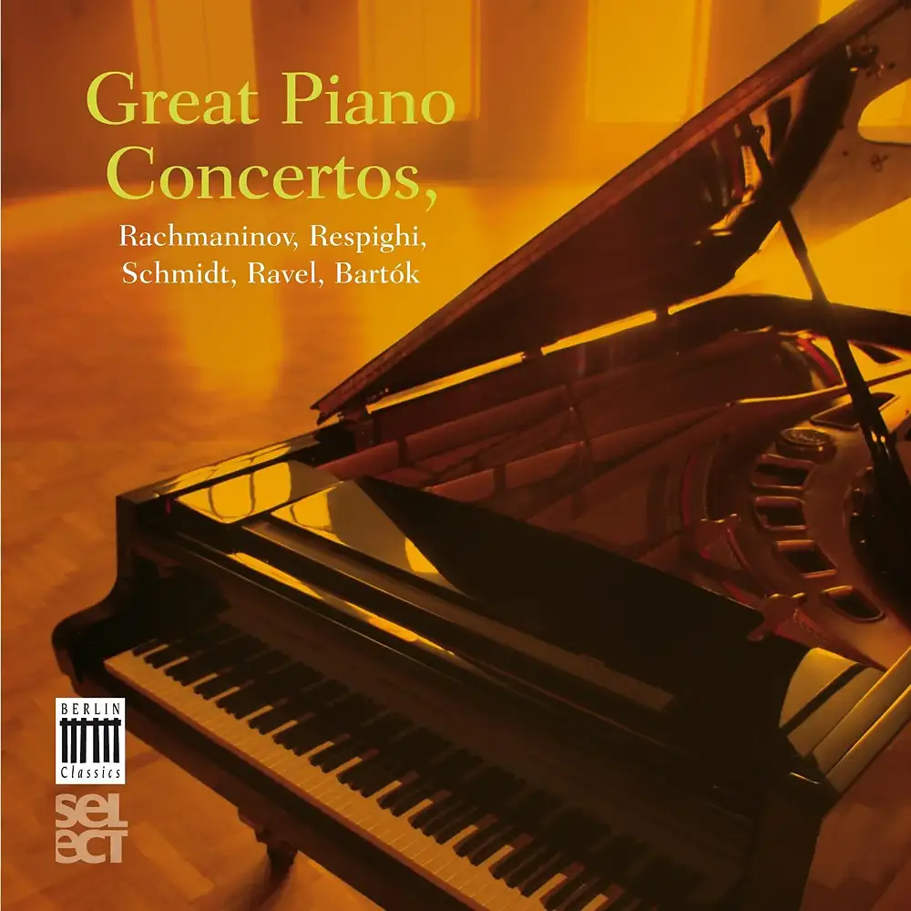Great Piano Concertos - Rachmaninov, Respighi, Schmidt, Ravel, Bartók