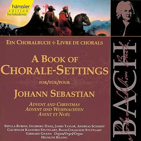 Johann Sebastian Bach - A Book of Chorale-Settings for Johann Sebastian (Advent and Christmas)