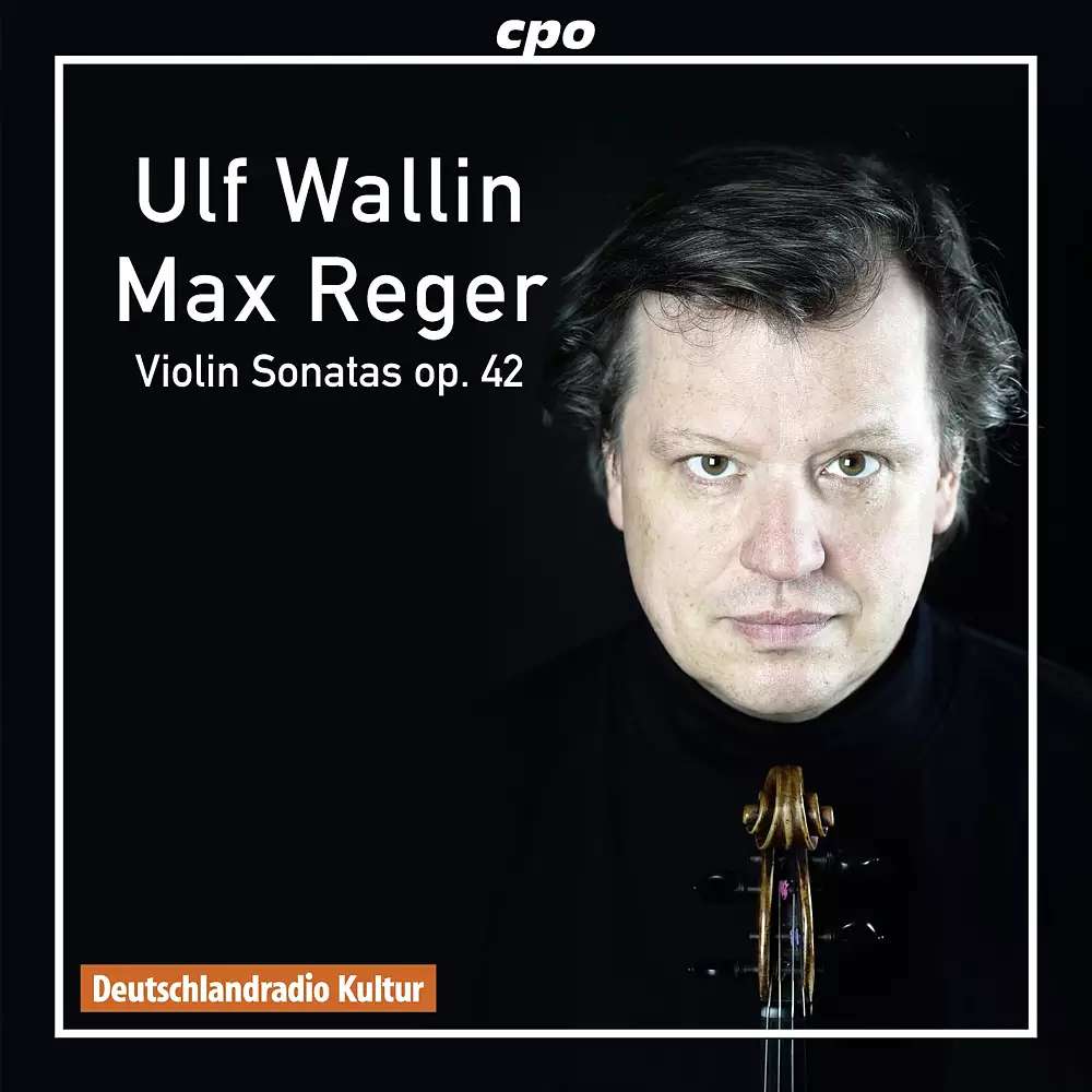 Reger: Violin Sonatas, Op. 42