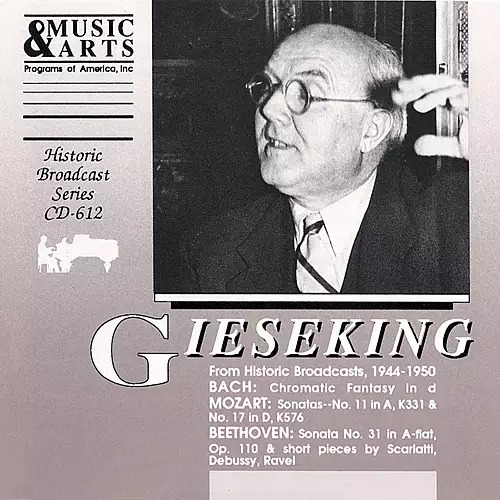 Walter Gieseking: Historic Broadcast Performances (1944-1950)