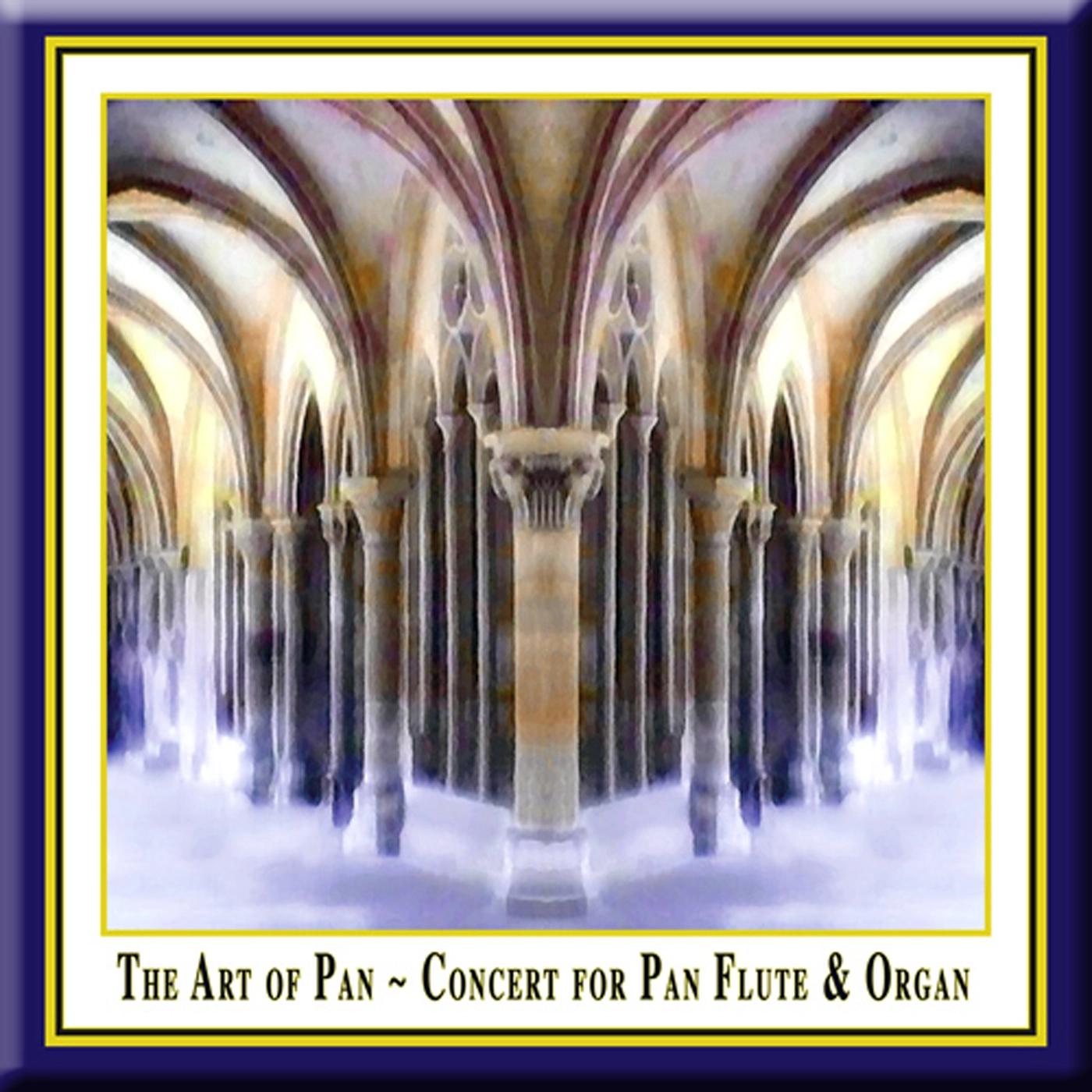 The Art of Pan: Concert for Pan Flute & Organ