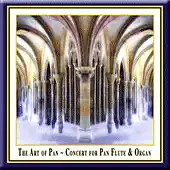 The Art of Pan: Concert for Pan Flute & Organ