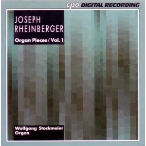 Rheinberger: Organ Pieces, Vol. 1
