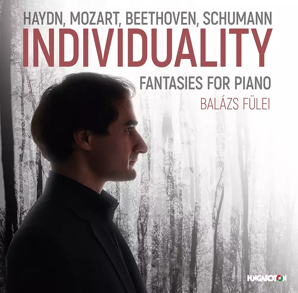 Haydn, Mozart, Beethoven, Schumann: Individuality - Fantasies for Piano