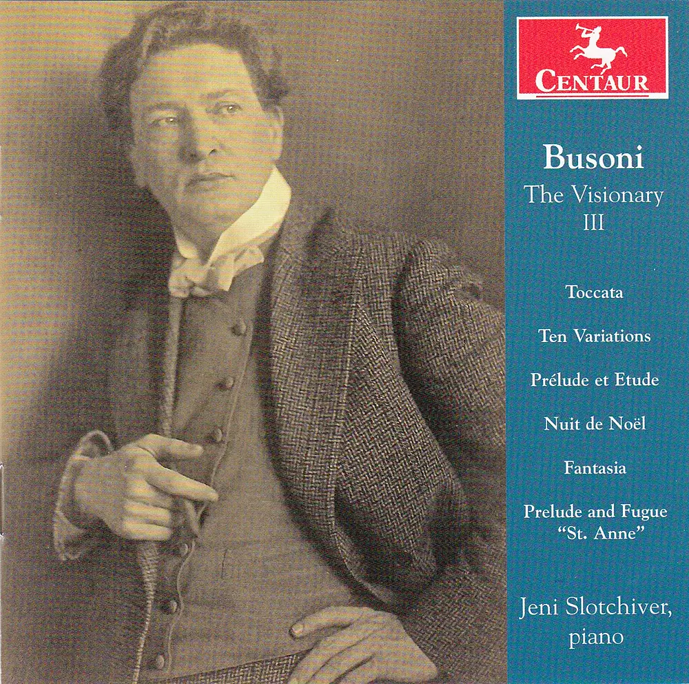 Busoni: The Visionary, Vol. 3