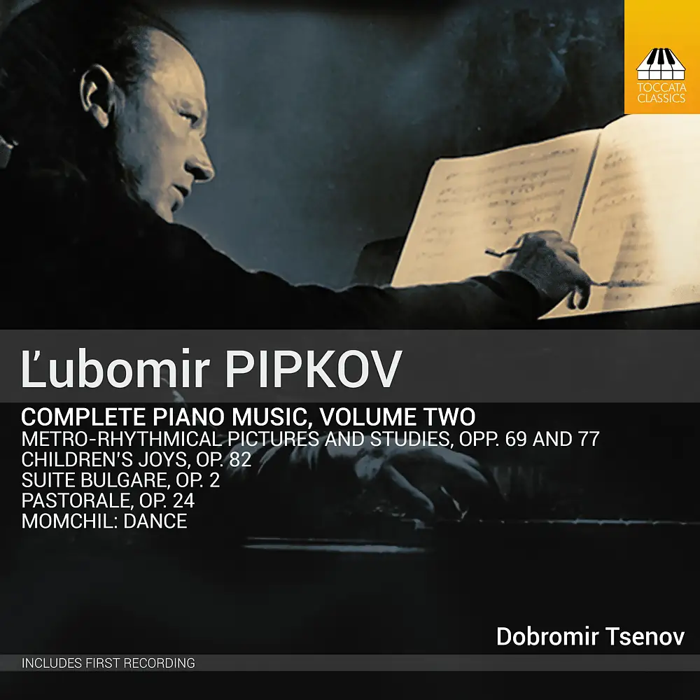 Ľubomir Pipkov: Piano Music, Vol. 2