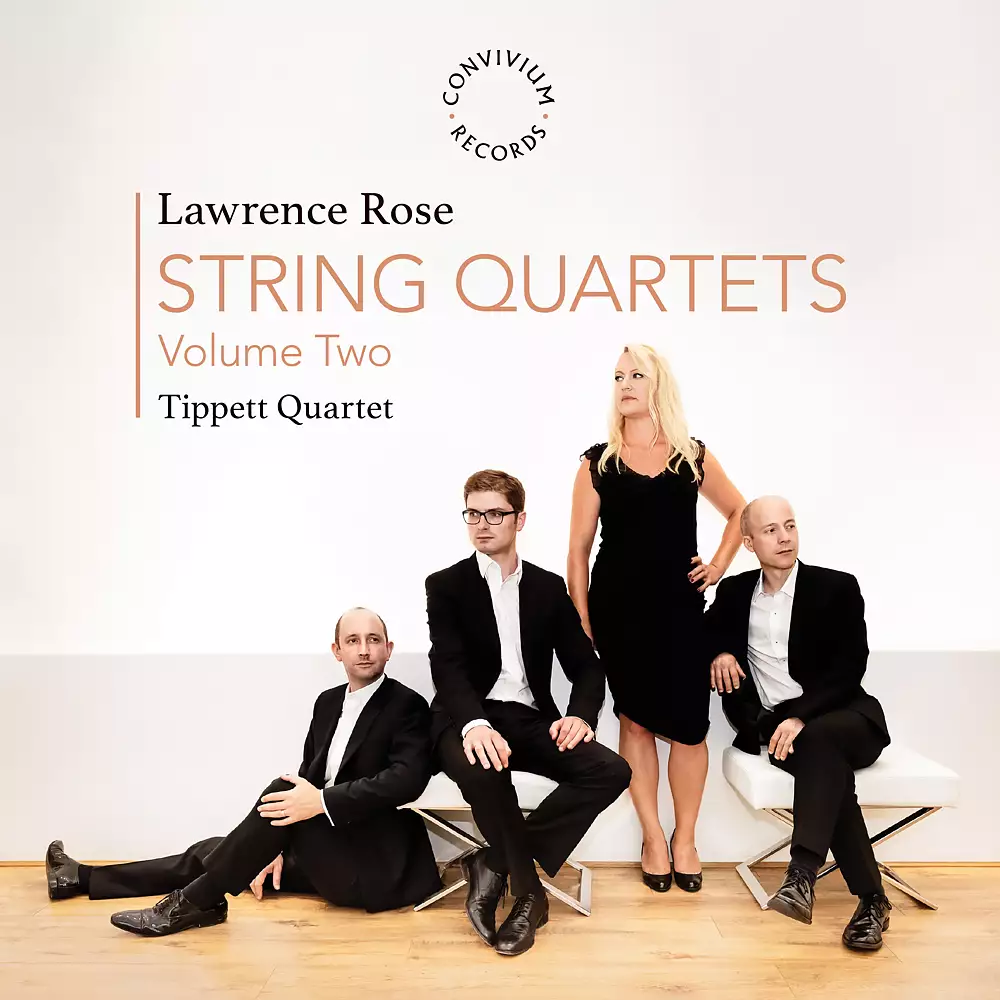 Lawrence Rose: String Quartets Volume 2