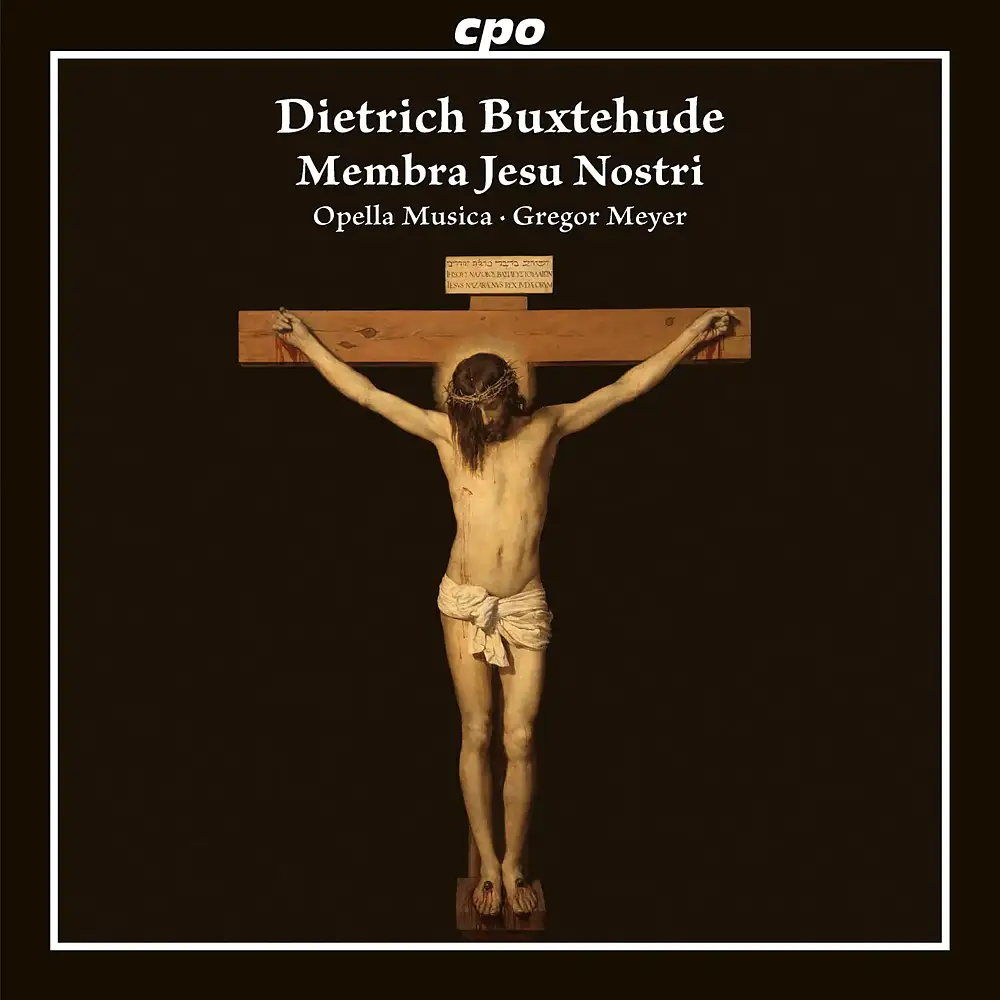 Dietrich Buxtehude: Membra Jesu Nostri