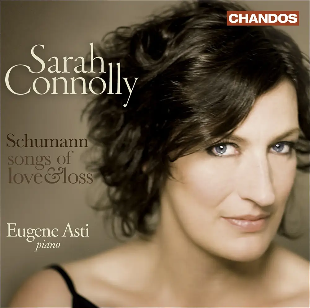 Schumann, R.: Gedichte Der Konigin Maria Stuart / Liederkreis / Frauenliebe Und -Leben (Connolly, Asti) (Songs of Love and Loss)