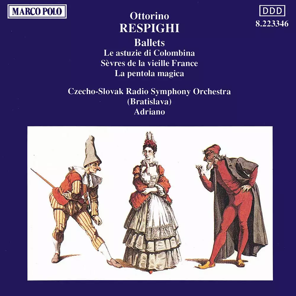 Respighi: Astuzie De Columbina (Le) / La Pentola Magica