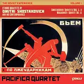 The Soviet Experience Volume 1: String Quartets by Dimitri Shostakovich and His Comtemporaries