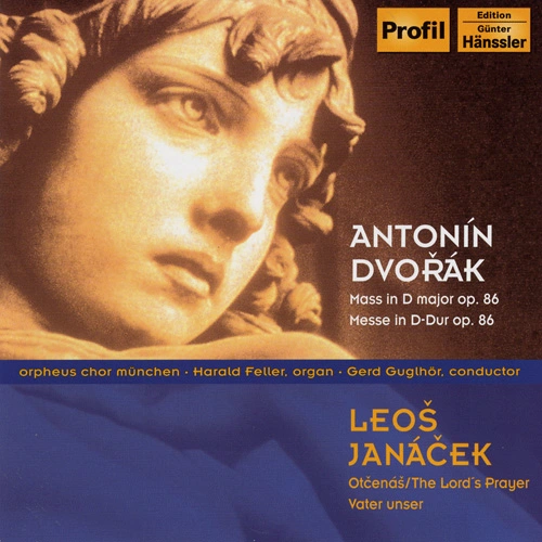 Dvorak: Mass in D Major, Op. 86 /  Janacek: Lord's Prayer
