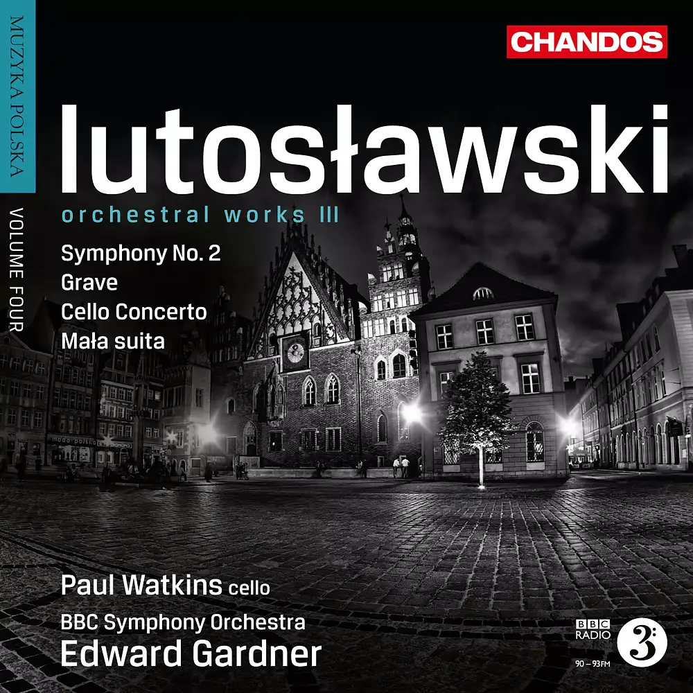 Lutosławski: Mała Suita, Cello Concerto, Grave & Symphony No. 2
