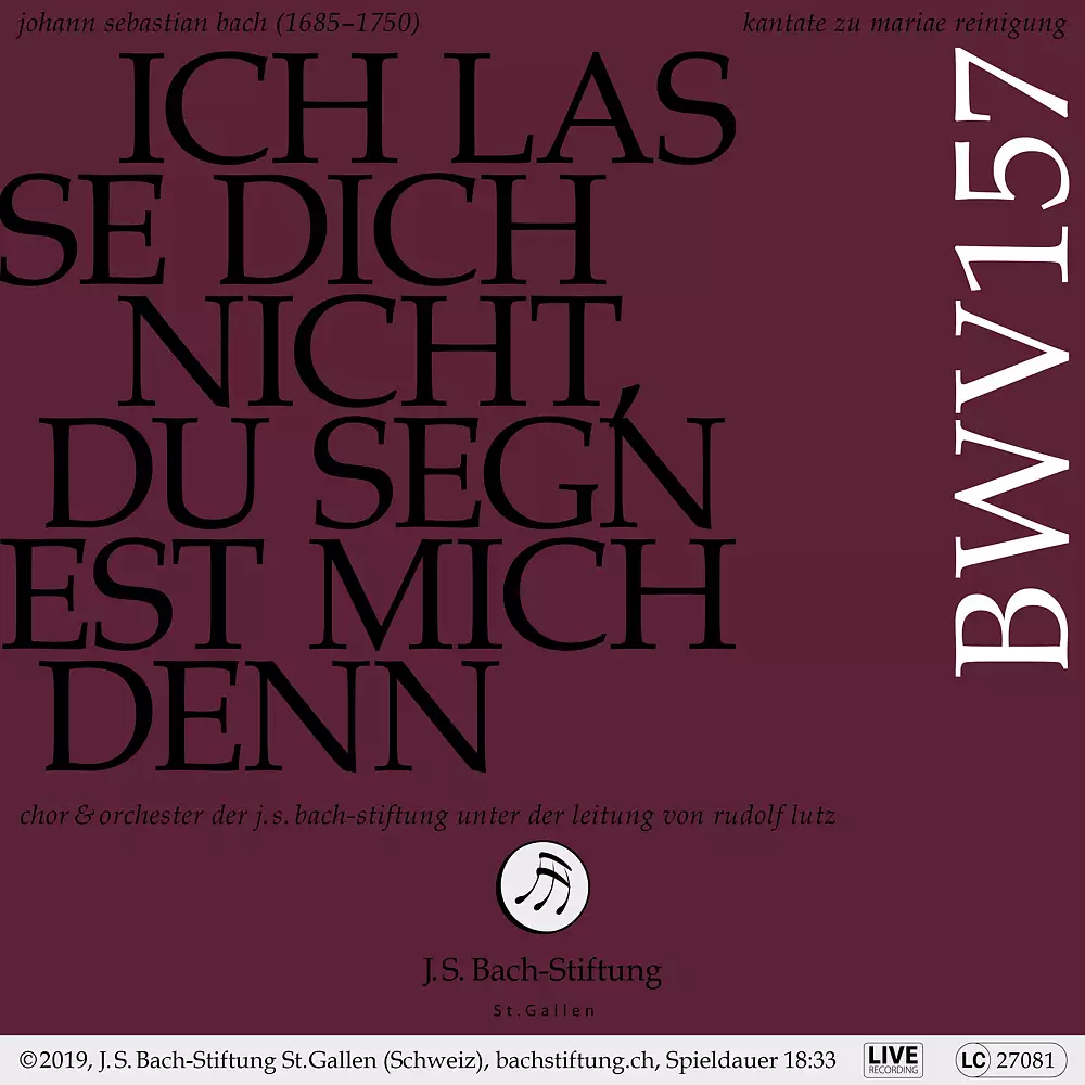 J.S. Bach: Ich lasse dich nicht, du segnest mich denn, BWV 157