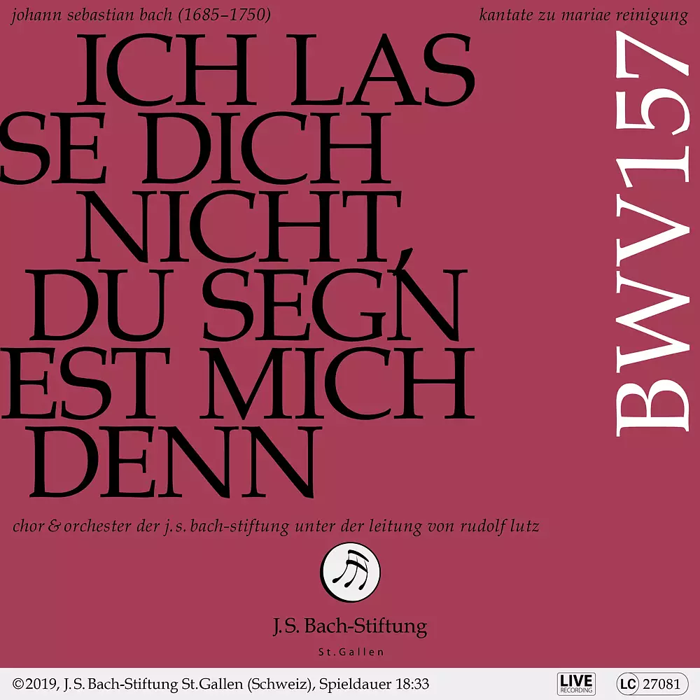 J.S. Bach: Ich lasse dich nicht, du segnest mich denn, BWV 157
