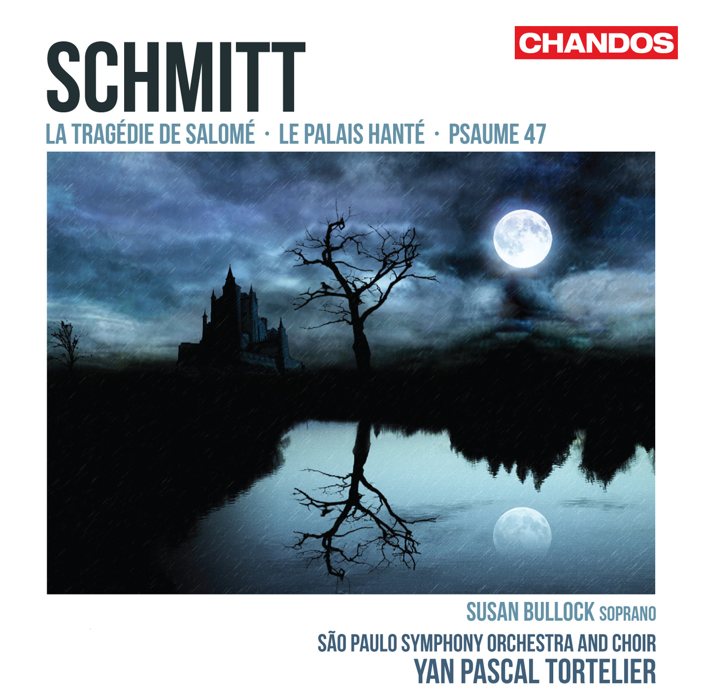 Schmitt: La Tragédie de Salomé - Le palais hanté - Psaume 47