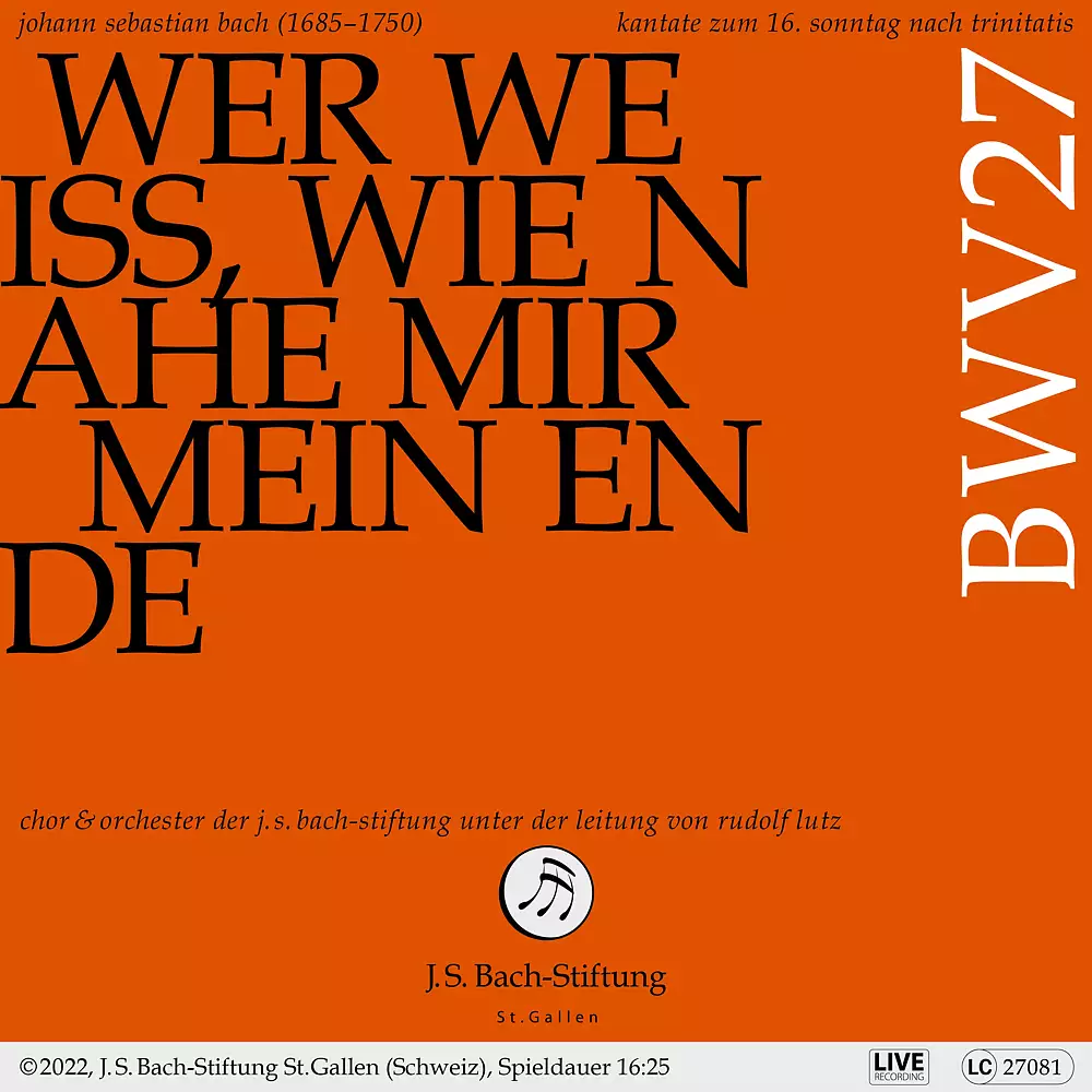 J.S. Bach: Wer weiß, wie nahe mir mein Ende? BWV 27