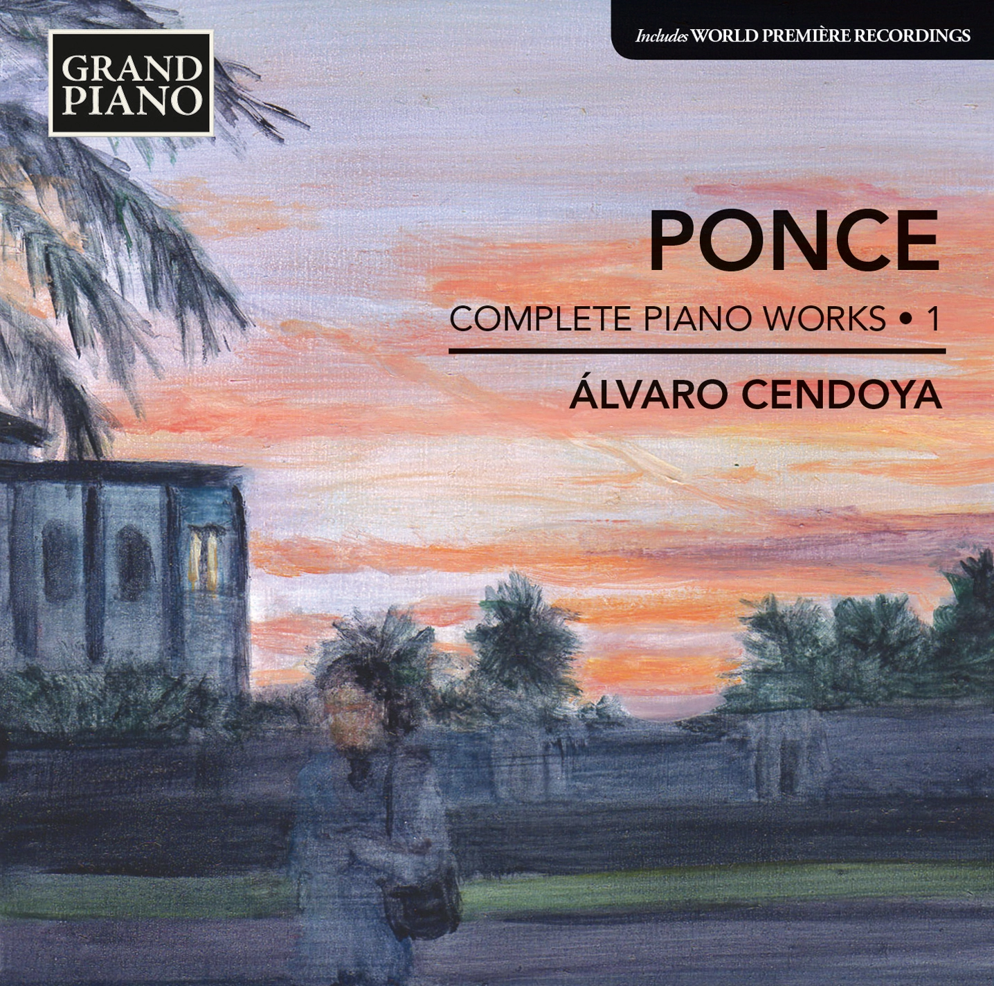 Ponce: Complete Piano Works, Vol. 1
