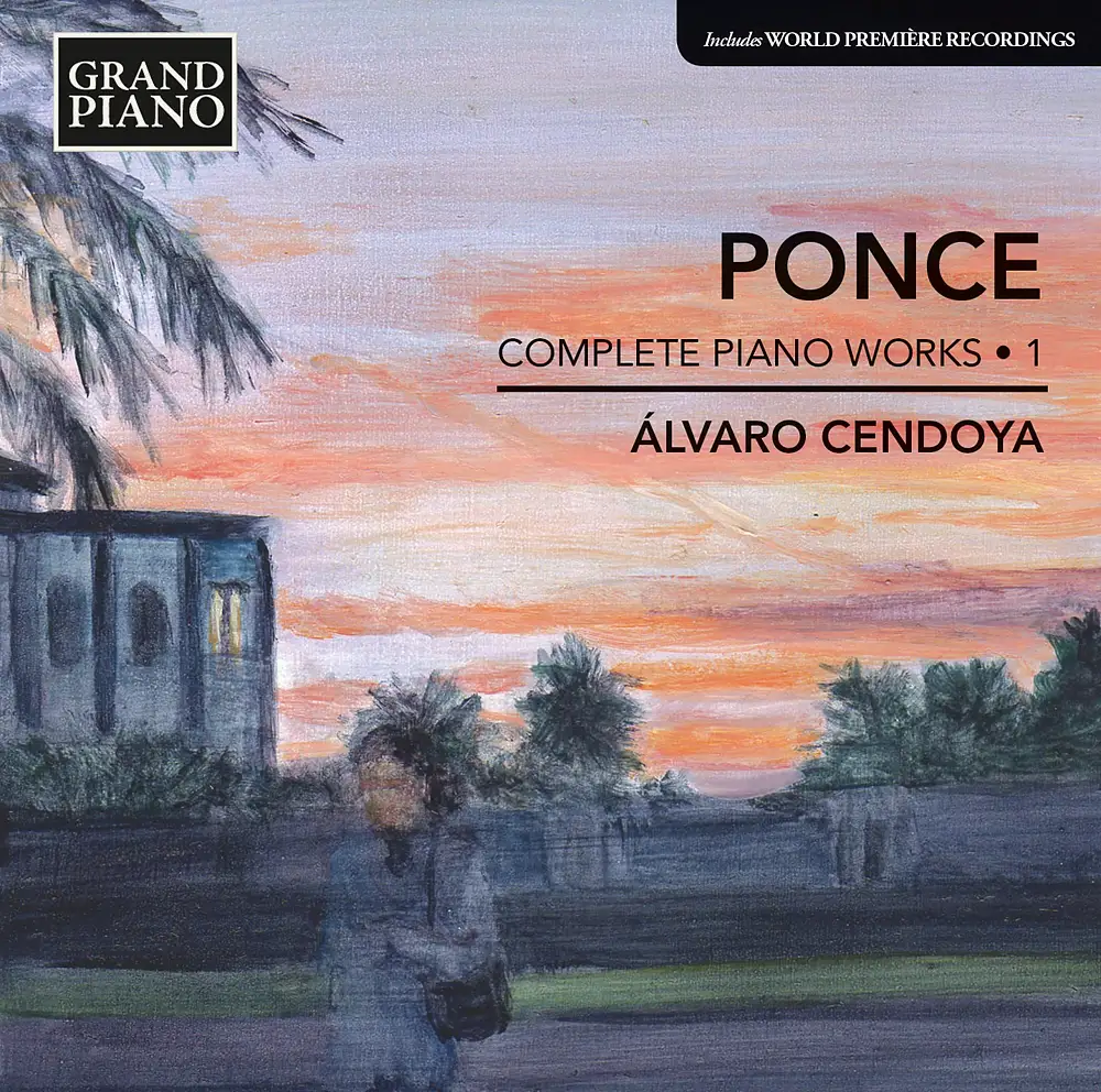 Ponce: Complete Piano Works, Vol. 1