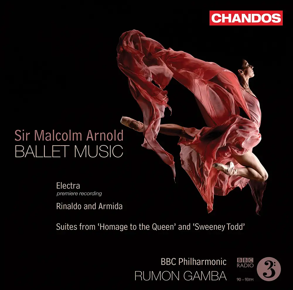 Arnold, M.: Ballet Music - Electra / Rinaldo and Armida / Homage To the Queen Suite / Sweeney Todd Concert Suite