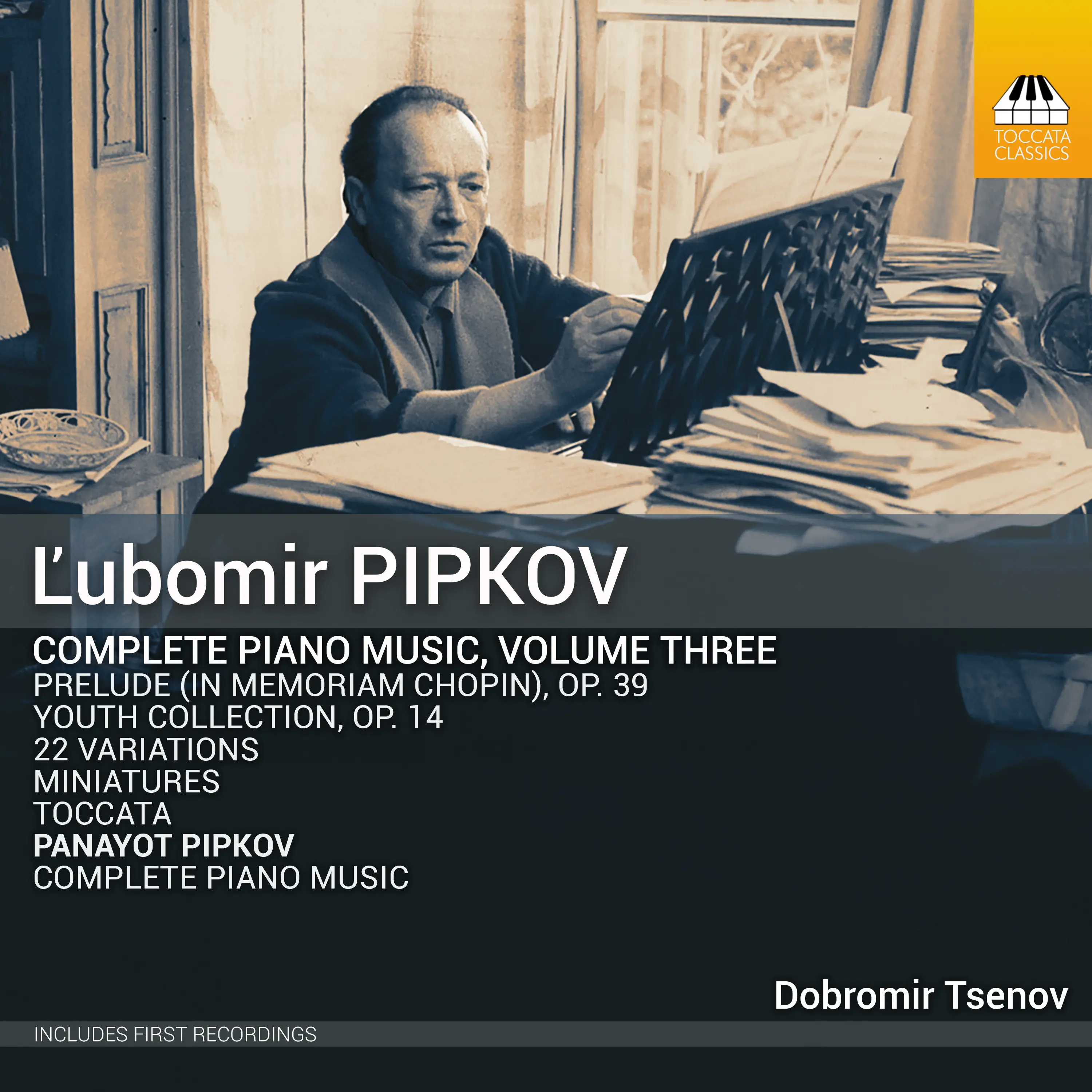 Panayot & Ľubomir Pipkov: Complete Piano Music, Vol. 3