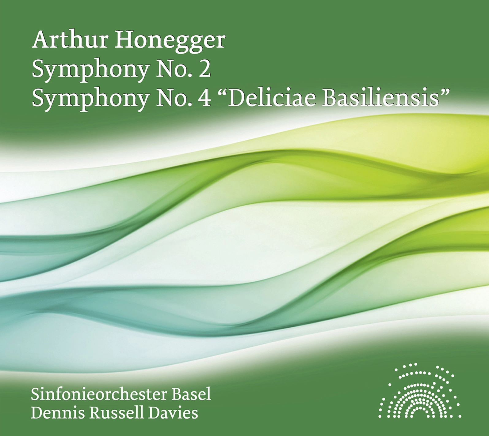 Honegger: Symphony No. 2 - Symphony No. 4, "Deliciae Basiliensis"