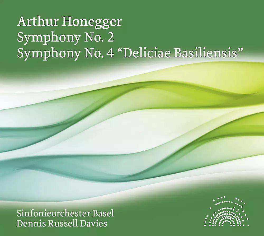 Honegger: Symphony No. 2 - Symphony No. 4, "Deliciae Basiliensis"