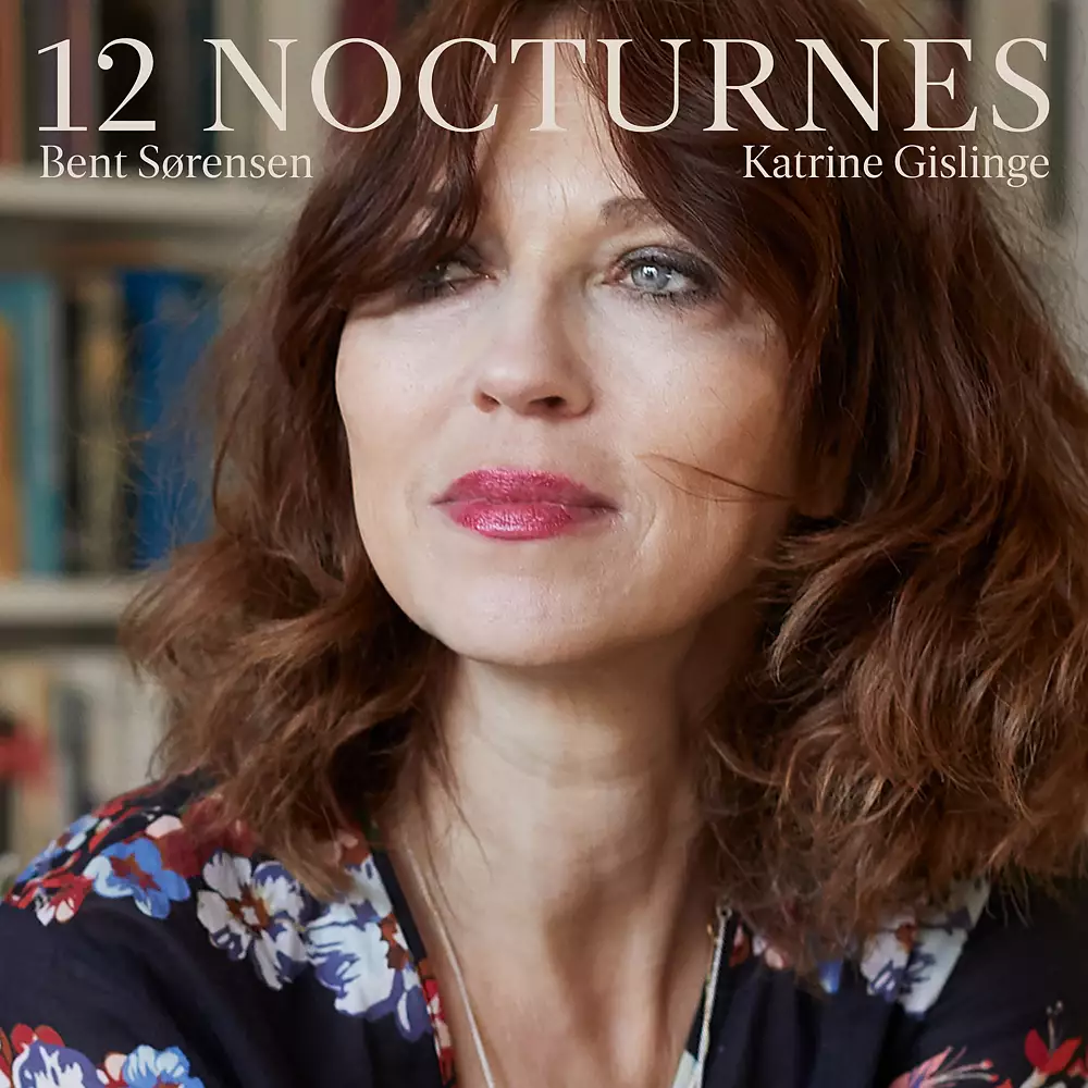Bent Sørensen: 12 Nocturnes (Live)