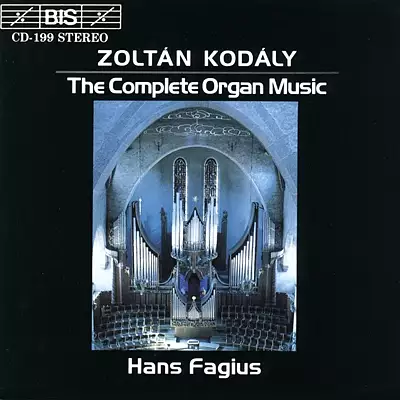 Kodály - Complete Organ Music
